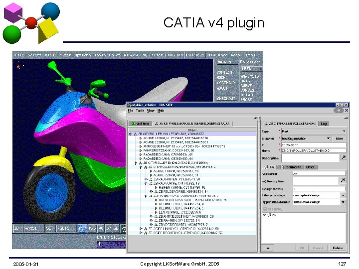 CATIA v 4 plugin 2005 -01 -31 Copyright LKSoft. Ware Gmb. H, 2005 127
