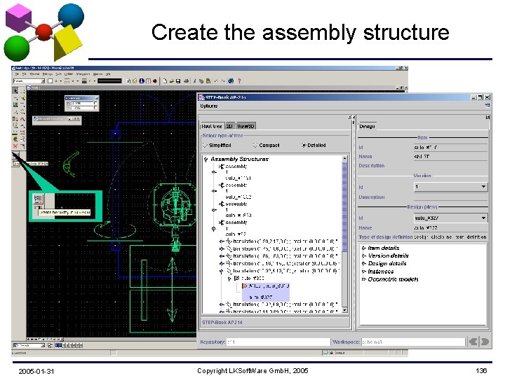 Create the assembly structure 2005 -01 -31 Copyright LKSoft. Ware Gmb. H, 2005 136