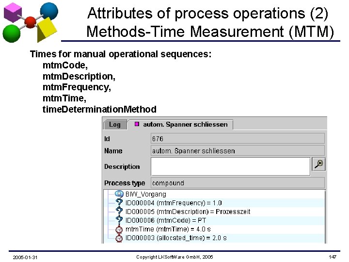 Attributes of process operations (2) Methods-Time Measurement (MTM) Times for manual operational sequences: mtm.