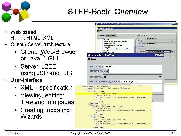STEP-Book: Overview • Web based HTTP: HTML, XML • Client / Server architecture •