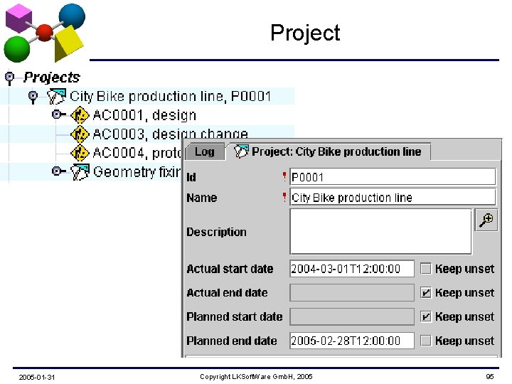 Project 2005 -01 -31 Copyright LKSoft. Ware Gmb. H, 2005 95 