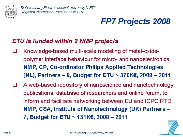 St Petersburg Electrotechnical University “LETI” Regional Information Point for FP 6/ FP 7 Projects