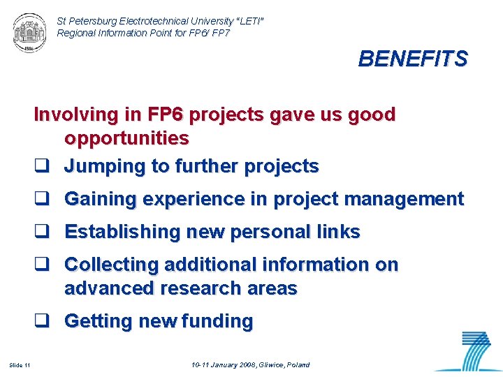 St Petersburg Electrotechnical University “LETI” Regional Information Point for FP 6/ FP 7 BENEFITS