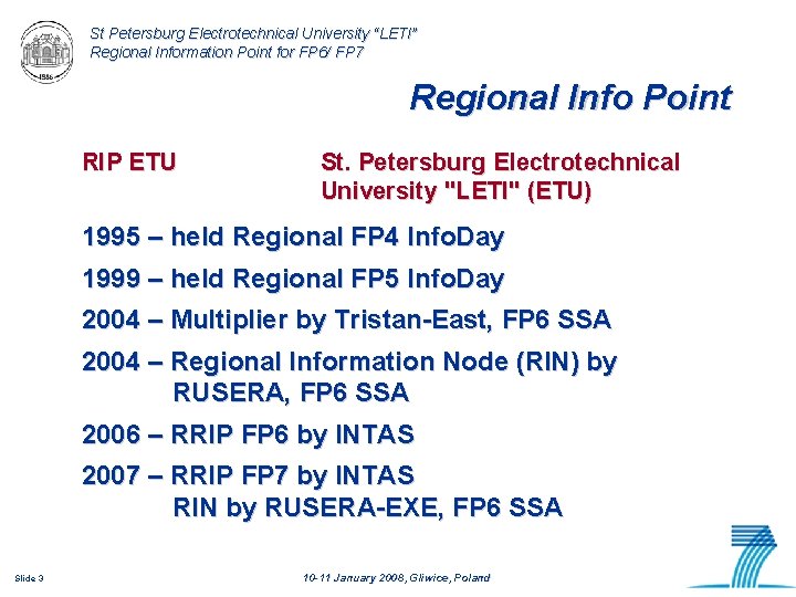St Petersburg Electrotechnical University “LETI” Regional Information Point for FP 6/ FP 7 Regional