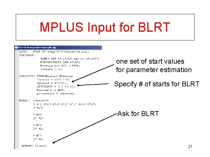 MPLUS Input for BLRT one set of start values for parameter estimation Specify #
