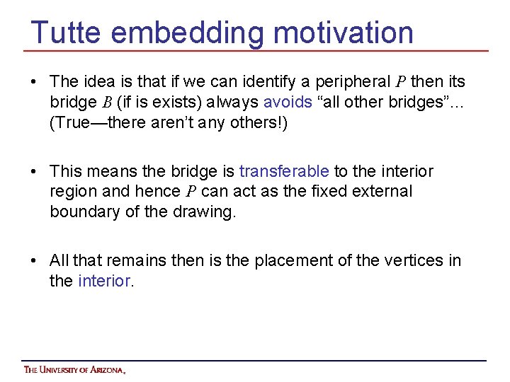 Tutte embedding motivation • The idea is that if we can identify a peripheral