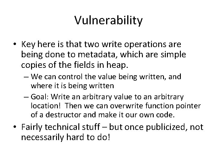 Vulnerability • Key here is that two write operations are being done to metadata, Vulnerability • Key here is that two write operations are being done to metadata,