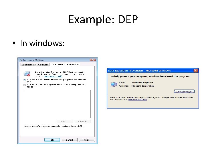 Example: DEP • In windows: Example: DEP • In windows:
