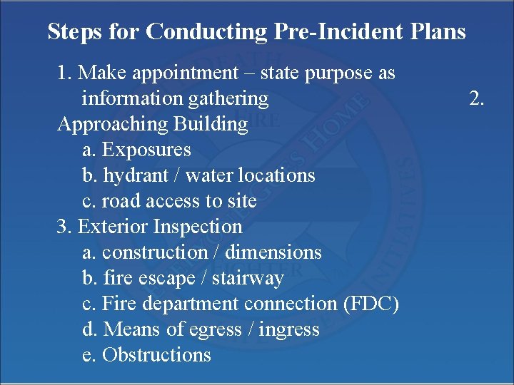 Steps for Conducting Pre-Incident Plans 1. Make appointment – state purpose as information gathering