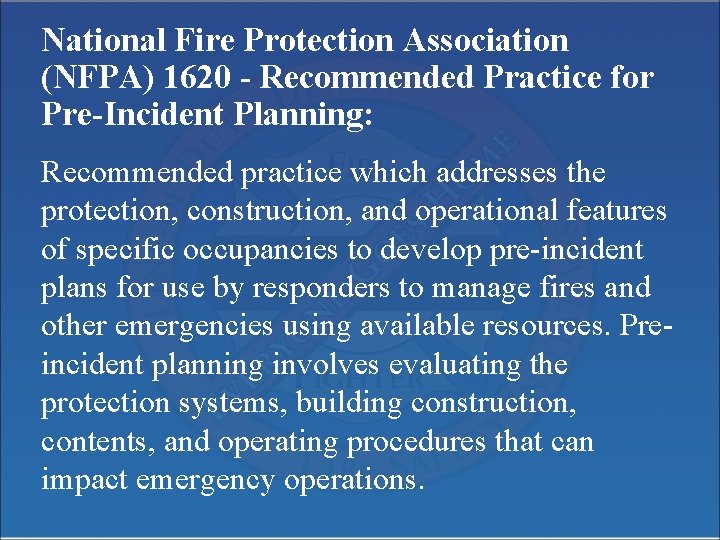 National Fire Protection Association (NFPA) 1620 - Recommended Practice for Pre-Incident Planning: Recommended practice