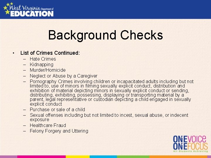 Background Checks • List of Crimes Continued: – – – – – Hate Crimes
