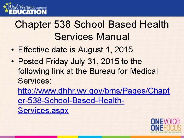 Chapter 538 School Based Health Services Manual • Effective date is August 1, 2015