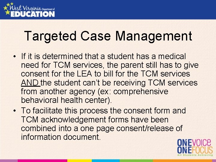Targeted Case Management • If it is determined that a student has a medical