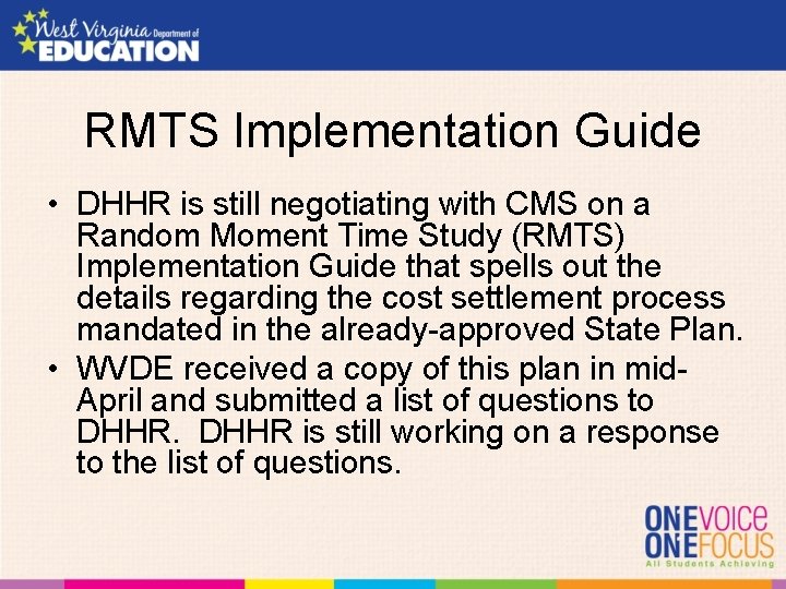 RMTS Implementation Guide • DHHR is still negotiating with CMS on a Random Moment