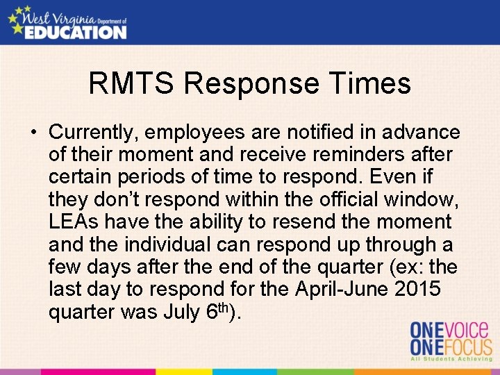 RMTS Response Times • Currently, employees are notified in advance of their moment and