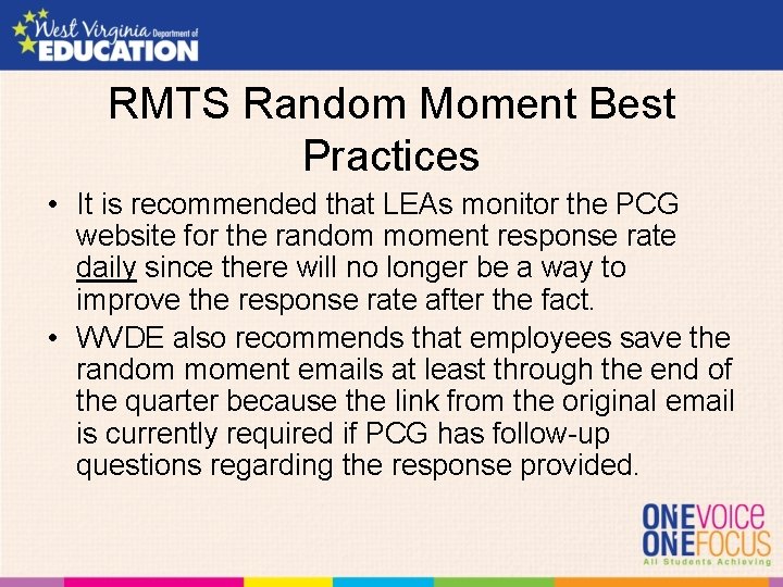 RMTS Random Moment Best Practices • It is recommended that LEAs monitor the PCG