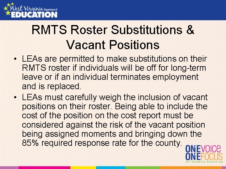 RMTS Roster Substitutions & Vacant Positions • LEAs are permitted to make substitutions on