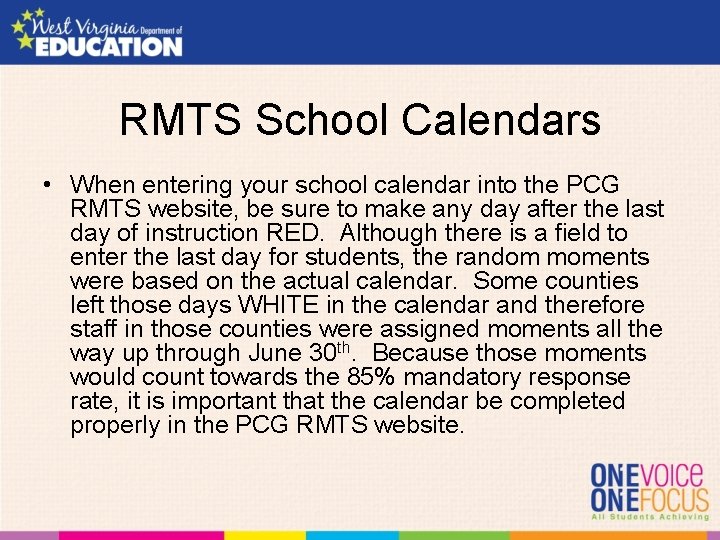 RMTS School Calendars • When entering your school calendar into the PCG RMTS website,