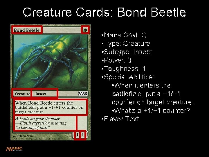 Creature Cards: Bond Beetle • Mana Cost: G • Type: Creature • Subtype: Insect