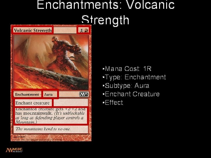 Enchantments: Volcanic Strength • Mana Cost: 1 R • Type: Enchantment • Subtype: Aura