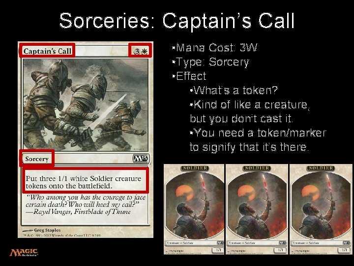 Sorceries: Captain’s Call • Mana Cost: 3 W • Type: Sorcery • Effect •