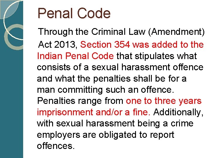  Penal Code Through the Criminal Law (Amendment) Act 2013, Section 354 was added