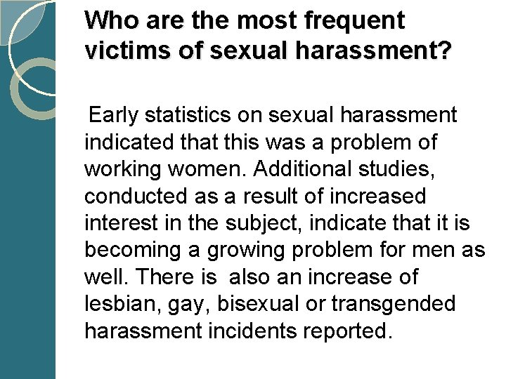 Who are the most frequent victims of sexual harassment? Early statistics on sexual harassment