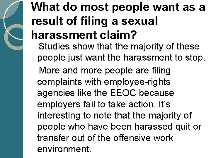 What do most people want as a result of filing a sexual harassment claim?