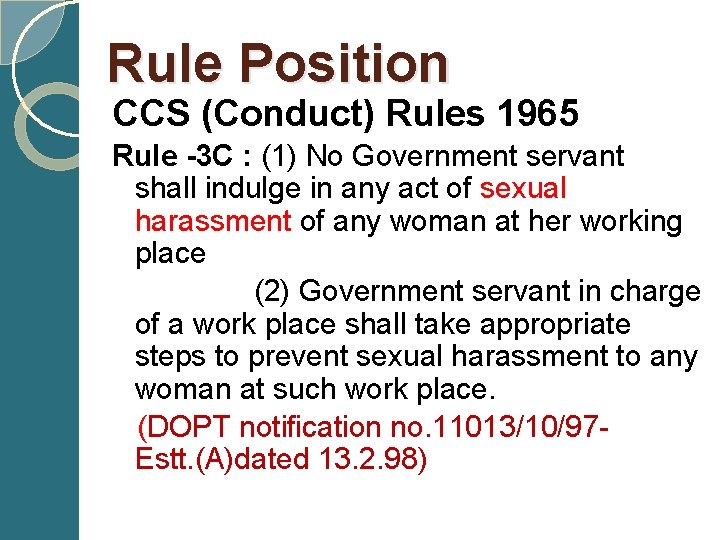 Rule Position CCS (Conduct) Rules 1965 Rule -3 C : (1) No Government servant