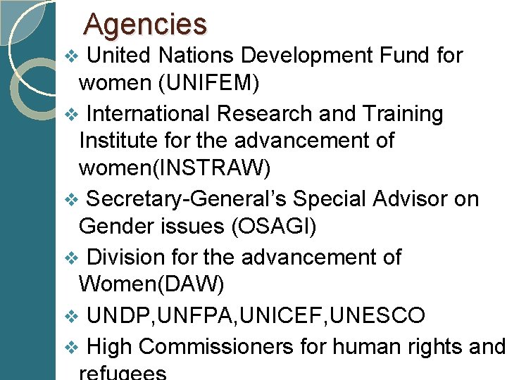  Agencies v United Nations Development Fund for women (UNIFEM) v International Research and