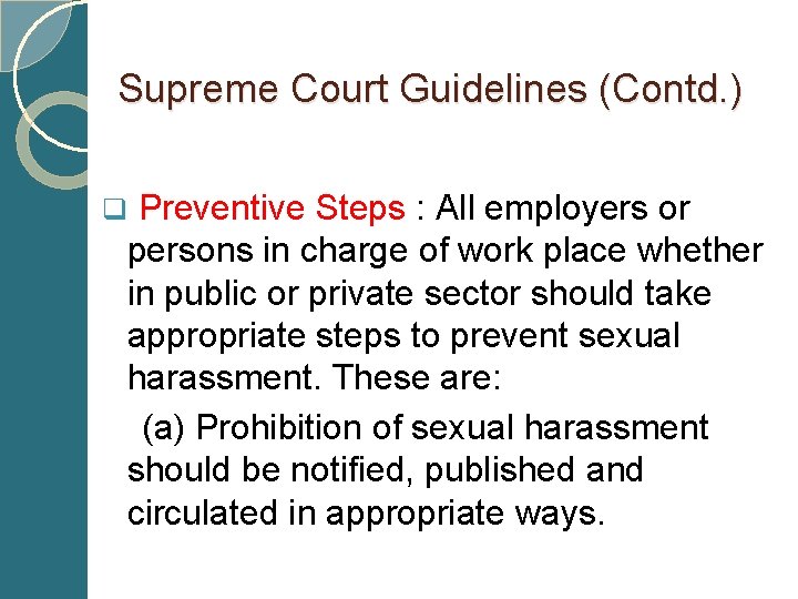 Supreme Court Guidelines (Contd. ) q Preventive Steps : All employers or persons in