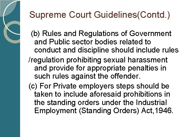 Supreme Court Guidelines(Contd. ) (b) Rules and Regulations of Government and Public sector bodies