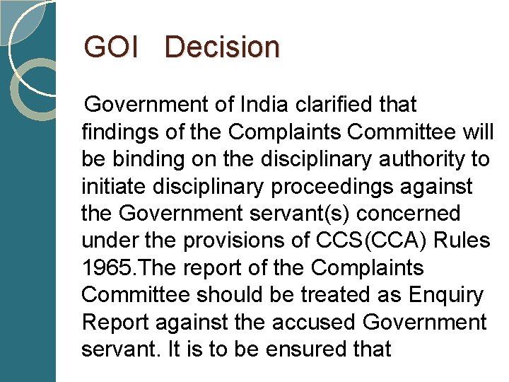  GOI Decision Government of India clarified that findings of the Complaints Committee will