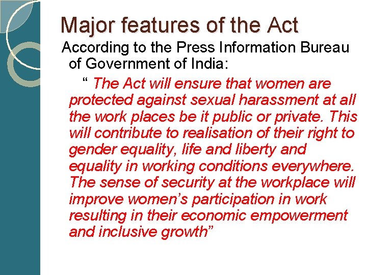  Major features of the Act According to the Press Information Bureau of Government