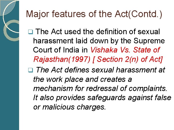 Major features of the Act(Contd. ) q The Act used the definition of sexual