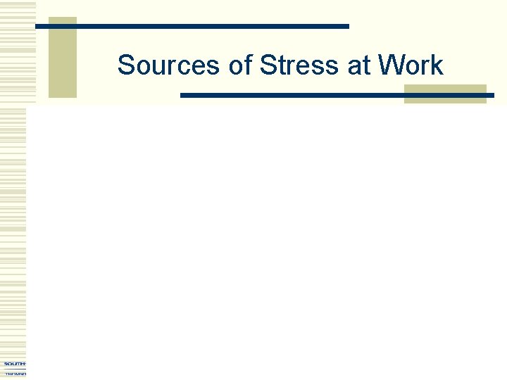 Sources of Stress at Work 