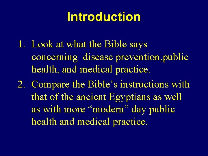 Introduction 1. Look at what the Bible says concerning disease prevention, public health, and