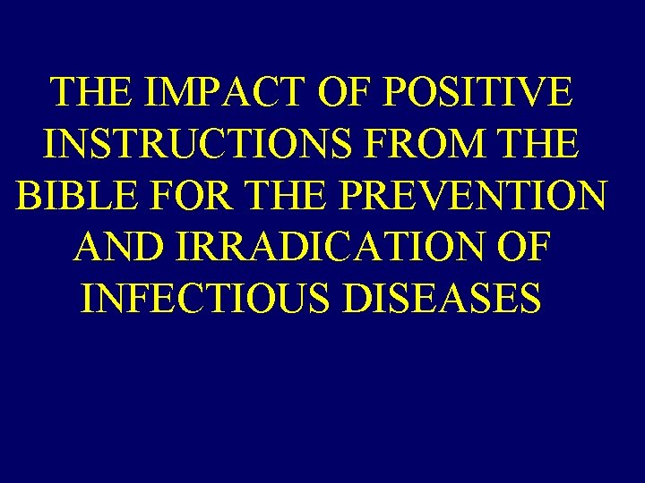 THE IMPACT OF POSITIVE INSTRUCTIONS FROM THE BIBLE FOR THE PREVENTION AND IRRADICATION OF