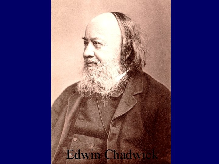 Edwin Chadwick 