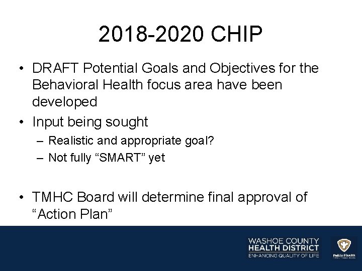 2018 -2020 CHIP • DRAFT Potential Goals and Objectives for the Behavioral Health focus