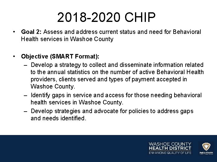 2018 -2020 CHIP • Goal 2: Assess and address current status and need for
