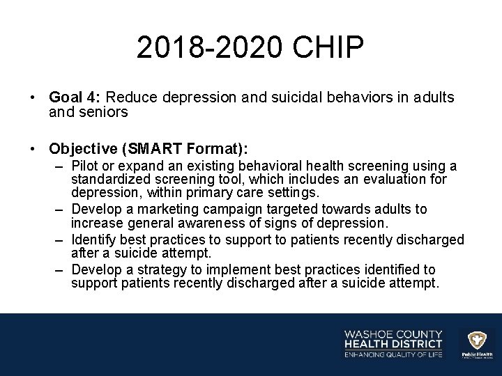 2018 -2020 CHIP • Goal 4: Reduce depression and suicidal behaviors in adults and