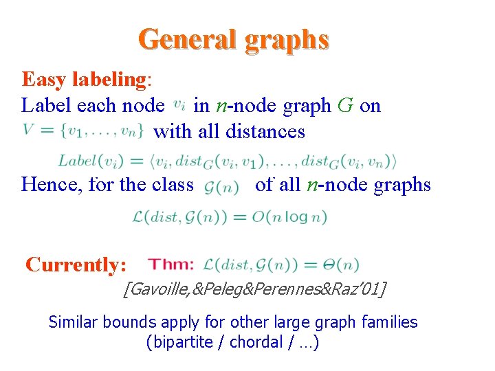 General graphs Easy labeling: Label each node in n-node graph G on with all General graphs Easy labeling: Label each node in n-node graph G on with all