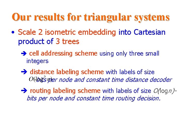 Our results for triangular systems • Scale 2 isometric embedding into Cartesian product of Our results for triangular systems • Scale 2 isometric embedding into Cartesian product of