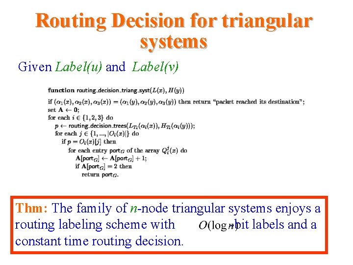 Routing Decision for triangular systems Given Label(u) and Label(v) Thm: The family of n-node Routing Decision for triangular systems Given Label(u) and Label(v) Thm: The family of n-node