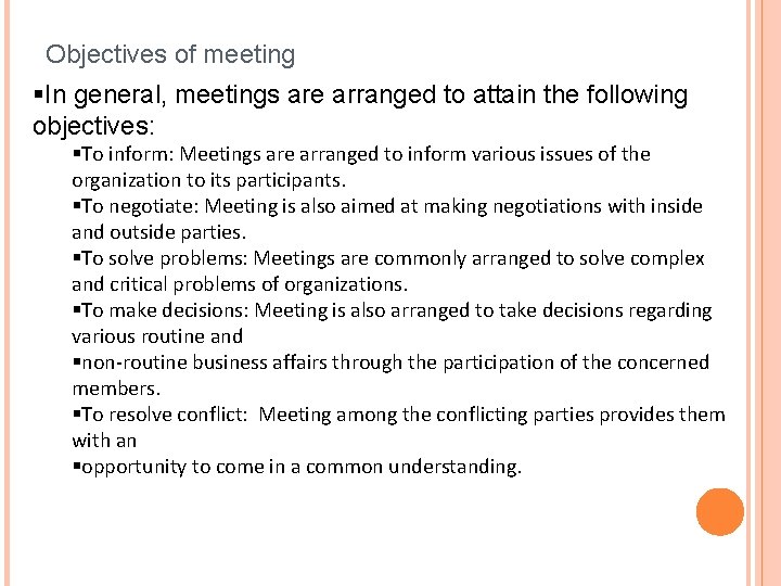 Objectives of meeting §In general, meetings are arranged to attain the following objectives: §To