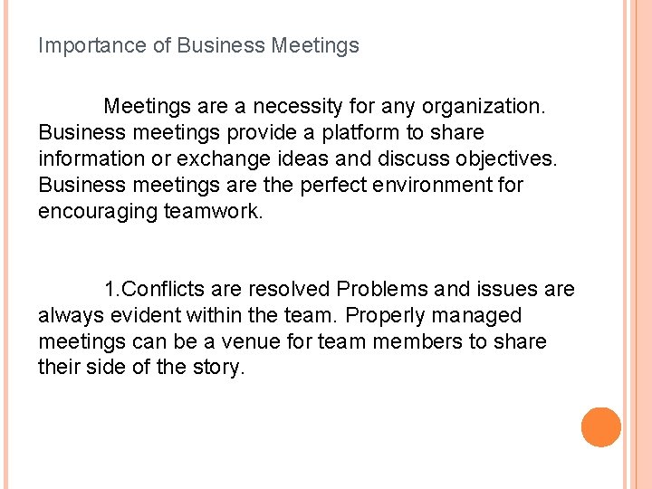 Importance of Business Meetings are a necessity for any organization. Business meetings provide a