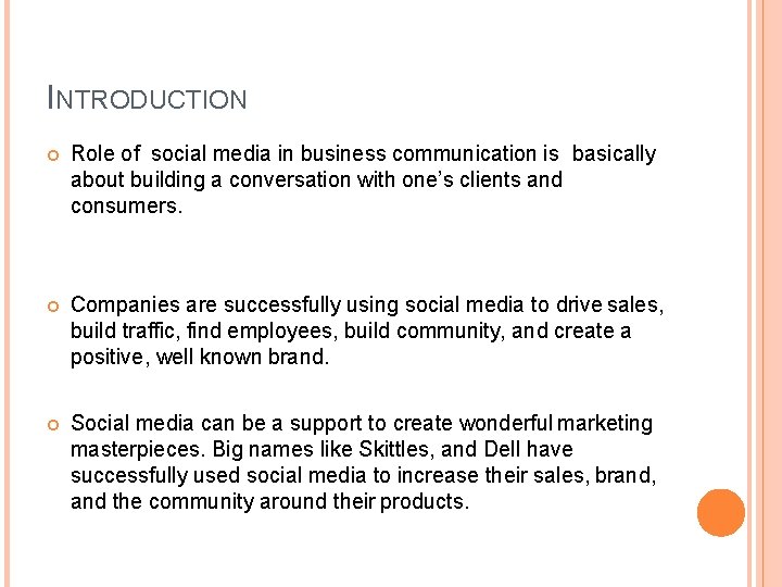 INTRODUCTION Role of social media in business communication is basically about building a conversation
