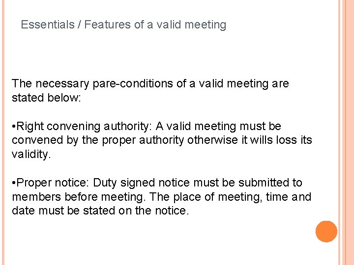Essentials / Features of a valid meeting The necessary pare-conditions of a valid meeting