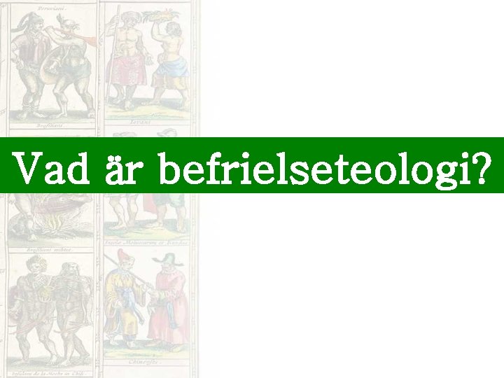 Vad är befrielseteologi? 